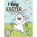 I spy Easter Book for Kids Ages 2-5: A fun Educational Word Search, Coloring and Guessing Game Easter Book for kids, Toddlers and Preschool. I spy eas