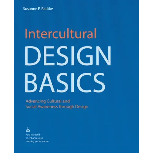 Intercultural Design Basics: Advancing Cultural and Social Awareness Through Design