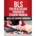 BLS For Healthcare Providers Student Manual: Basic Life Support Handbook