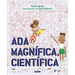 Ada Magnífica, Científica = Ada Twist, Scientist