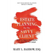 Estate Planning for the Savvy Client: What You Need to Know Before You Meet With Your Lawyer