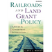 Railroads and Land Grant Policy: A Study in Government Intervention