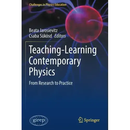Teaching-Learning Contemporary Physics: From Research to Practice