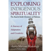Exploring Indigenous Spirituality: The Kutchi Kohli Christians of Pakistan: A Journey of Adaptation and Creativity