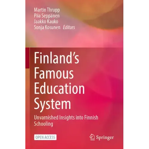 Finland's Famous Education System: Unvarnished Insights Into Finnish Schooling