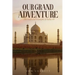 Our Grand Adventure
