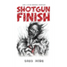 Shotgun Finish: Book 1 of the Sanctuary Chronicles