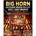 BIG HORN OUTDOOR Wood Pellet Grill & Smoker Cookbook 2021: 300 Delicious, Easy & Healthy Recipes for Everyone Around the World