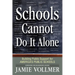 Schools Cannot Do It Alone