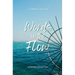 Words in the Flow: Poems on the ebb and flow of life