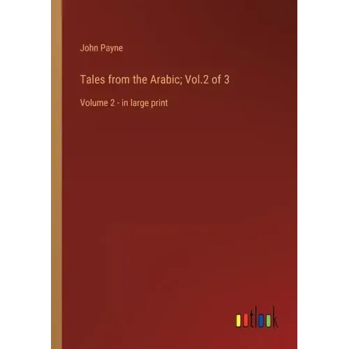 Tales from the Arabic; Vol.2 of 3: Volume 2 - in large print