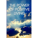 The Power Of Positive Living