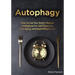 Autophagy: How To Use Your Body's Natural Intelligence For Self-Cleansing, Anti-Aging, and Rapid Weight Loss