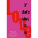 Love, If That's What It Is
