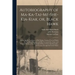 Autobiography of Ma-ka-tai-me-she-kia-kiak, or, Black Hawk: Embracing the Traditions of His Nation, Various Wars in Which He Has Been Engaged, and His