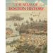 The Atlas of Boston History