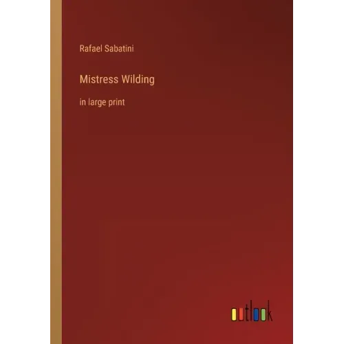 Mistress Wilding: in large print