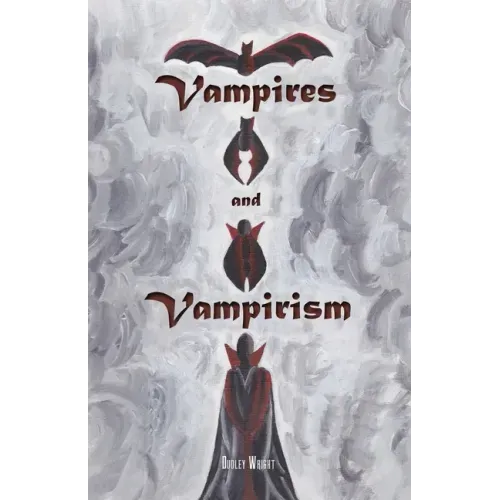 Vampires and Vampirism