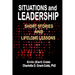Situations and Leadership: Short Stories and Lifelong Lessons