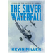 The Silver Waterfall: A Novel of the Battle of Midway