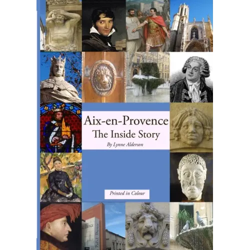 Aix-en-Provence The Inside Story