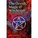 The Occult, Magic & Witchcraft: An Exploration of Modern Sorcery