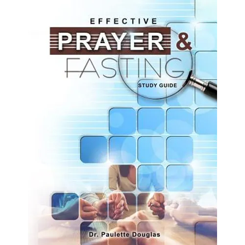 Effective Prayer And Fasting Study Guide