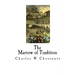 The Marrow of Tradition: A Historical Novel