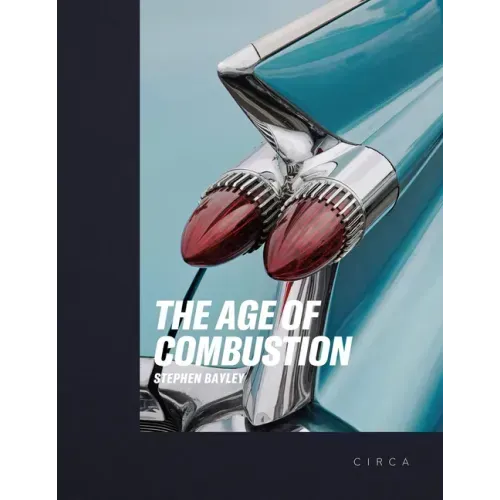 The Age of Combustion: Notes on Automobile Design