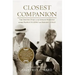 Closest Companion: The Unknown Story of the Intimate Friendship Between Franklin Roosevelt and Margaret Suckley