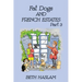 Fat Dogs and French Estates, Part 3