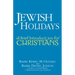 Jewish Holidays: A Brief Introduction for Christians