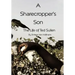 A Sharecropper's Son: The Life of Ted Sullen