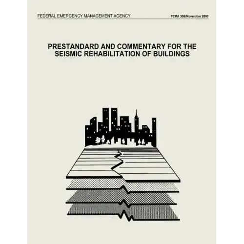 Prestandard and Commentary for the Seismic Rehabilitation of Buildings (FEMA 356)