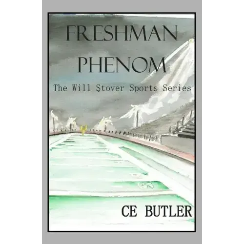 Freshman Phenom: The Will Stover Sports Series