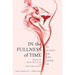 In the Fullness of Time: 32 Women on Life After 50