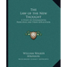 The Law of the New Thought: A Study of Fundamental Principles and Their Application