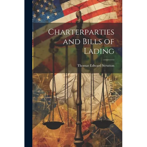 Charterparties and Bills of Lading