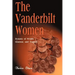 The Vanderbilt Women: Dynasty of Wealth, Glamour, and Tragedy