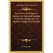 The Science of Magnetic, Mental and Spiritual Healing, with Instructions How to Heal by Laying on of Hands