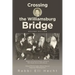 Crossing the Williamsburg Bridge, Second Edition: Memories of an American Youngster Growing up with Chassidic Survivors of the Holocaust. Enhanced wit