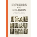 Refugees and Religion: Ethnographic Studies of Global Trajectories