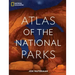 National Geographic Atlas of the National Parks