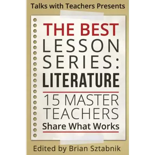 The Best Lesson Series: Literature: 15 Master Teachers Share What Works