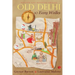 Old Delhi: 10 Easy Walks