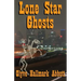 Lone Star Ghosts
