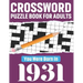 Crossword Puzzle Book For Adults: You Were Born In 1931: 80 Awesome Fun and Relaxing Large Print Unique Word Search Logic And Challenging Brain Game P