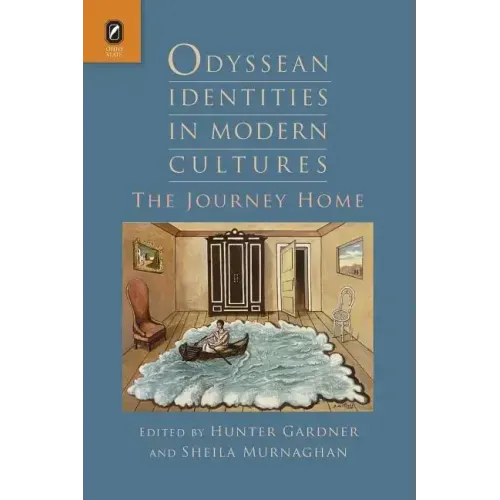 Odyssean Identities in Modern Cultures: The Journey Home