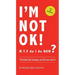 I'm NOT OK. W.T.F do I do NOW?: The Book that Changes you AS You Read it.