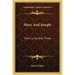 Mary and Joseph: Their Lives and Times